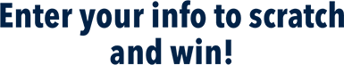 Enter your info and win!